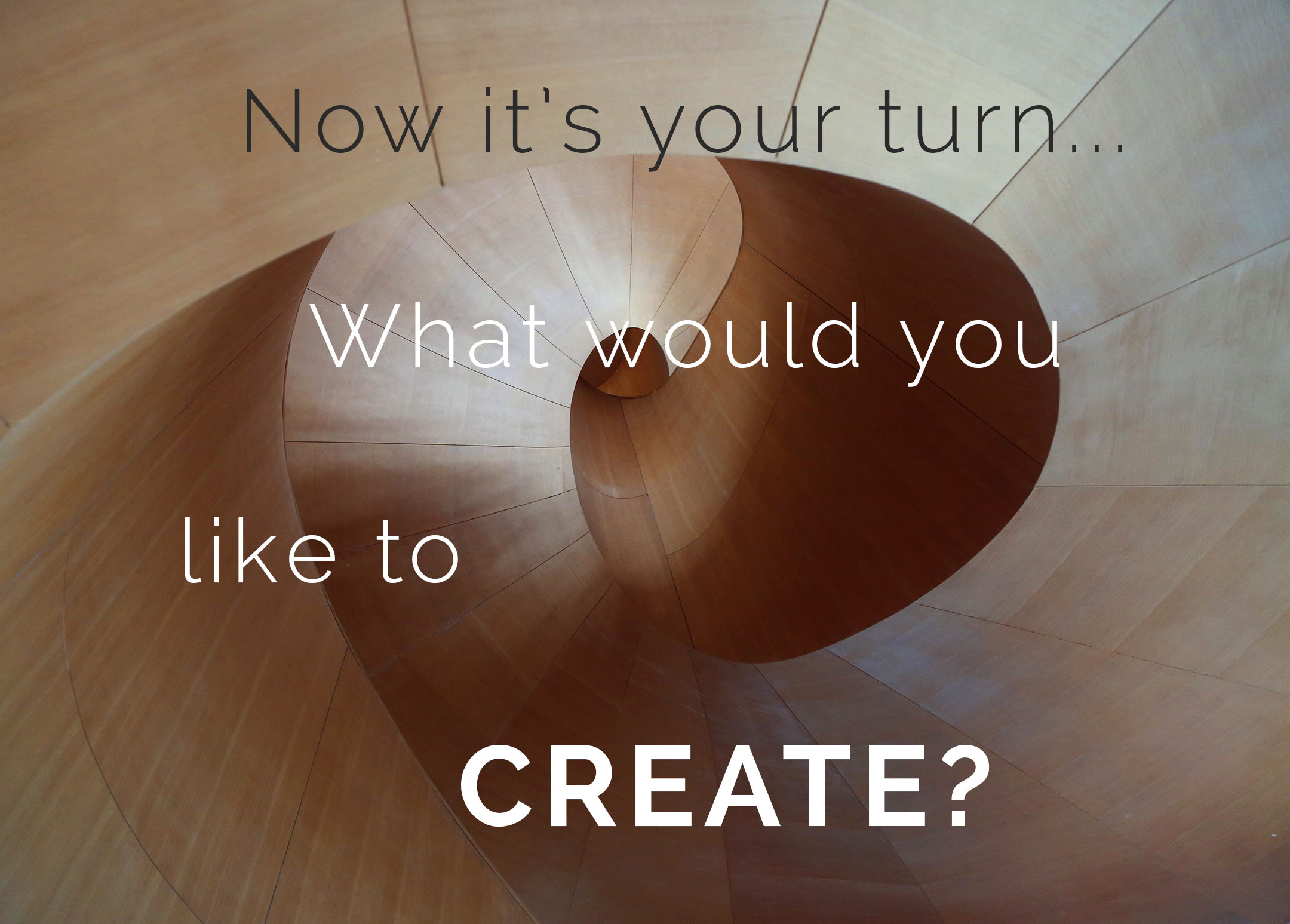 What would you like to CREATE?